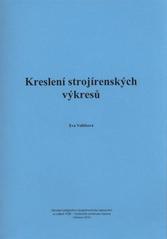 kniha Kreslení strojírenských výkresů, Sdružení požárního a bezpečnostního inženýrství 2010