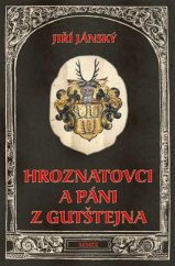 kniha Hroznatovci a páni z Gutštejna, Nakladatelství Českého lesa 2009