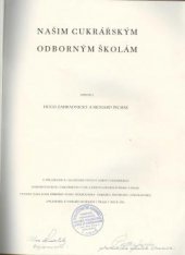 kniha Našim cukrářským odborným školám, Říšský svaz společenstev cukrářů, pernikářů, čokoládníků, oplatkářů a voskářů 1932