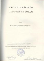 kniha Našim cukrářským odborným školám, Říšský svaz společenstev cukrářů, pernikářů, čokoládníků, oplatkářů a voskářů 1932