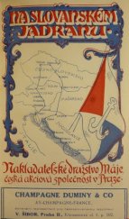 kniha Na slovanském Jadranu stručný a praktický nástin cest po slovanské Adrii a jejím pobřeží, Máj 1923