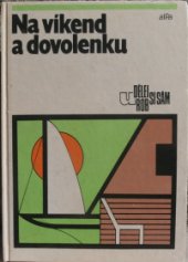 kniha Na víkend a dovolenku, Alfa 1983