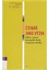 kniha Čtenář jako výzva výbor z prací kostnické školy recepční estetiky, Host 2001