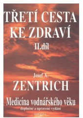 kniha Třetí cesta ke zdraví II, aneb, Medicína vodnářského věku, Fontána 1996