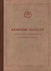 kniha Náhradní součásti litinových článkových vytápěcích kotlů Katalog, Hutního prům. a rudných dolů 1955