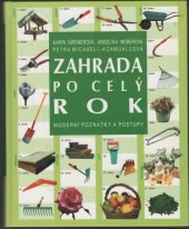 kniha Zahrada po celý rok Moderní poznatky a postupy, Nezávislosť 1993