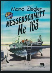 kniha Messerschmitt Me 163, Mustang 1993
