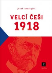 kniha Velcí Češi 1918, Echo Media 2018