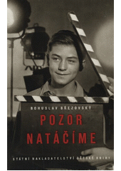 kniha Pozor! Natáčíme! O tom, jak se dělá film, i o jiných věcech, SNDK 1954