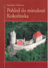 kniha Pohled do minulosti Kokořínska, SANTYX 2008
