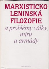 kniha Marxisticko-leninská filozofie a problémy války, míru a armády příručka pro vys. vojenské školy, Naše vojsko 1983