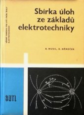 kniha Sbírka úloh ze základů elektrotechniky Učeb. pomůcka pro stř. prům. školy elektrotechn., SNTL 1965