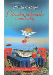 kniha Příručka jadranské snoubenky, Motto 2012