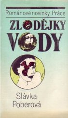 kniha Zlodějky vody, Práce 1989