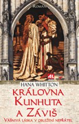 kniha Královna Kunhuta a Záviš Vášnivá láska v obležení nepřátel, Alpress 2015