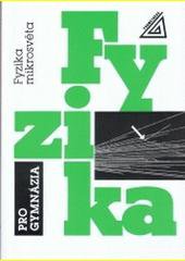 kniha Fyzika pro gymnázia Fyzika mikrosvěta, Galaxie 1993