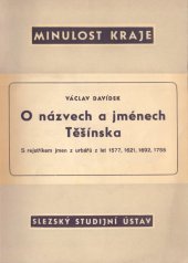 kniha O názvech a jménech Těšínska S rejstříkem jmen z urbářů z let 1577, 1621, 1692, 1755, Slez. stud. úst. 1949