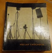 kniha Václav Chochola Fotografie z let 1940-1960 : [Monografie], SNKLU 1961