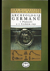 kniha Archeologie Germánů v Pojizeří a v Českém ráji, Libri 1997