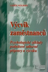 kniha Výcvik zaměstnanců psychologické základy podnikové odborné přípravy a výcviku, Linde 2005