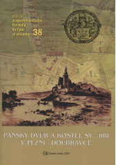 kniha Panský dvůr a kostel sv. Jiří v Plzni-Doubravce, Petr Mikota 2007