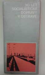 kniha 30 let socialistické dopravy v Ostravě, Odbor dopravy Národního výboru města Ostravy 1978
