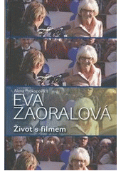 kniha Eva Zaoralová život s filmem, Novela bohemica 