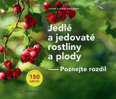 kniha Jedlé a jedovaté rostliny a plody Poznej rozdíl, Grada 2021
