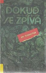 kniha Dokud se zpívá praktický průvodce po portovním Parnasu : přehlídka pětatřiceti písničkářů, Západočeské nakladatelství 1991