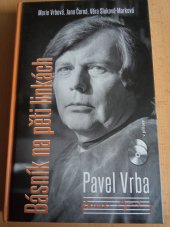 kniha Pavel Vrba Básník na pěti délkách , Slovart 2014