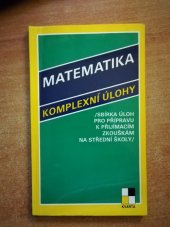 kniha Matematika - komplexní úlohy (Sbírka úloh pro přípravu k přijímacím zkouškám na střední školy), Kvarta 1993