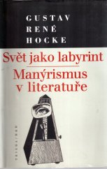 kniha Svět jako labyrint Manýrismus v literatuře, Triada 2001