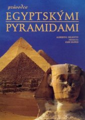 kniha Průvodce egyptskými pyramidami, Slovart 2004
