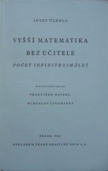 kniha Vyšší matematika bez učitele počet infinitesimální, Česká grafická Unie 1944