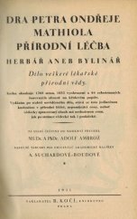 kniha Dra Petra Ondřeje Mathiola přírodní léčba herbář aneb bylinář, B. Kočí 1931