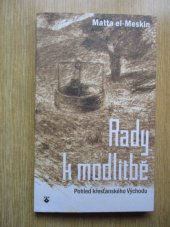 kniha Rady k modlitbě Pohled křesťanského Východu, Karmelitánské nakladatelství 2014