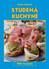 kniha Studená kuchyně pro každou příležitost 420 receptů, GEN 2004