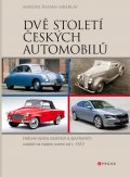 kniha Dvě století českých automobilů, CPress 2015