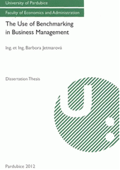 kniha The use of benchmarking in business management dissertation thesis, University of Pardubice 2012