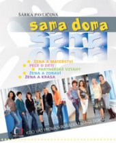 kniha Sama doma žena a mateřství, péče o děti, partnerské vztahy, žena a zdraví, žena a krása, Česká televize 2008