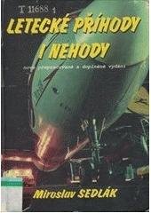 kniha Letecké příhody i nehody, aneb, Nejen o létání, ale i mnohém kolem něho, Svět křídel 2003