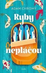 kniha Ryby nepláčou, Motto 2025