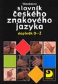 kniha Všeobecný slovník českého znakového jazyka Doplněk O-Ž, Fortuna 2006