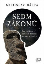 kniha Sedm zákonů Jak civilizace vznikají, dosahují vrcholu a upadají, Jota 2021