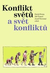 kniha Konflikt světů a svět konfliktů střety idejí a zájmů v současném světě, P3K 2007