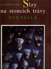 kniha Slzy na stoncích trávy Oty Pavla, Interpress 1990