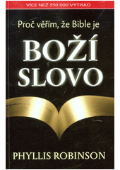 kniha Proč věřím,že Bible je boží slovo, Křesťanský život 2014