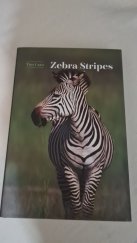 kniha Zebra Stripes , The university of Chicago press 2016