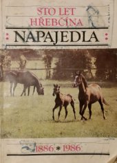 kniha Sto let hřebčína Napajedla 1886-1986, Hřebčín 1986
