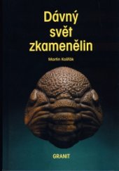 kniha Dávný svět zkamenělin, Granit 2004